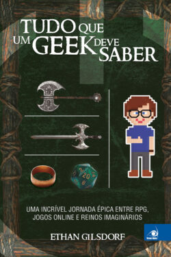 Baixar Livro Tudo que um geek deve saber Ethan Gilsdorf em PDF ePub e Mobi ou ler online