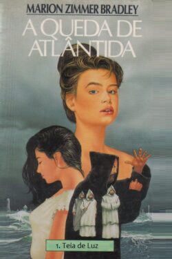 Baixar Livro A Teia de Luz A Queda de Atlantida Vol 01 Marion Zimmer Bradley em PDF ePub e Mobi ou ler online