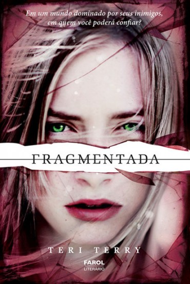 Baixar Livro Fragmentada Trilogia Reiniciados Vol 02 Teri Terry em PDF ePub e Mobi ou ler online