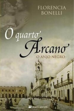 Baixar Livro O Quarto Arcano O Anjo Negro Florencia Bonelli em PDF ePub e Mobi ou ler online