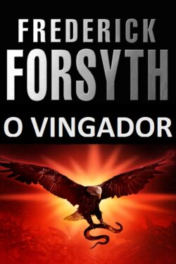 Baixar Livro O Vingador Frederick Forsyth em PDF ePub e Mobi ou ler online