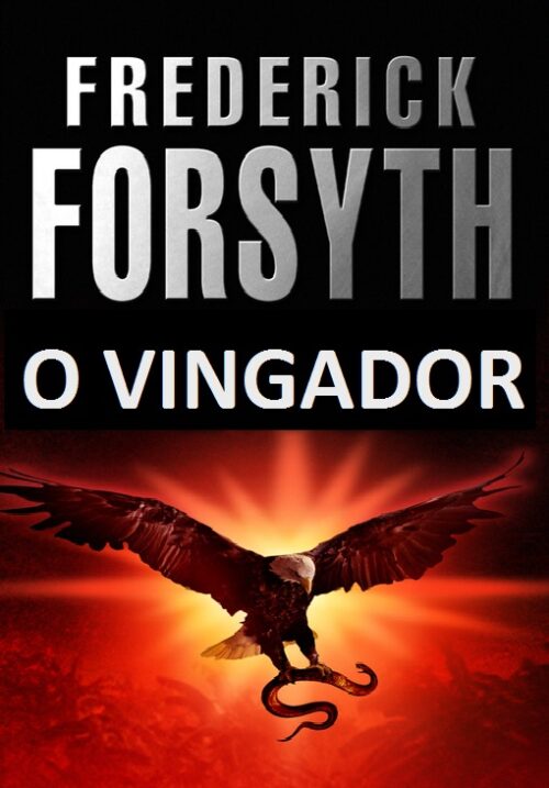 Baixar Livro O Vingador Frederick Forsyth em PDF ePub e Mobi ou ler online