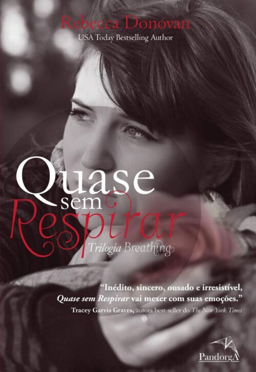 Baixar Livro Quase Sem Respirar Trilogia Breathing Vol 02 Rebecca Donovan em PDF ePub e Mobi ou ler online