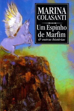 Baixar Livro Um Espinho de Marfim e Outras Historias Marina Colasanti em PDF ePub e Mobi ou ler online