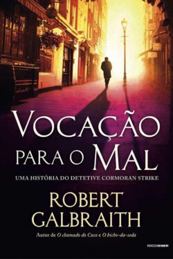 Baixar Livro Vocacao Para o Mal Robert Galbraith em PDF ePub e Mobi ou ler online