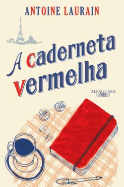 Baixar Livro A Caderneta vermelha Antoine Laurain em PDF ePub e Mobi ou ler online