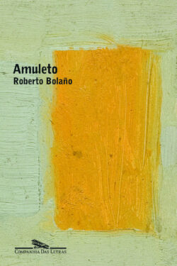 Baixar Livro Amuleto Roberto Bolano em PDF ePub e Mobi ou ler online