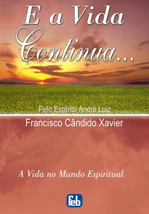 Baixar Livro E a vida continua Chico Xavier em PDF ePub e Mobi ou ler online