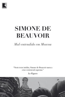 Baixar Livro Mal Entendido em Moscou Simone de Beauvoir em PDF ePub e Mobi ou ler online