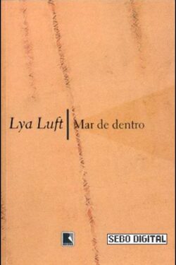 Baixar Livro Mar de Dentro Lya Luft em PDF ePub e Mobi ou ler online