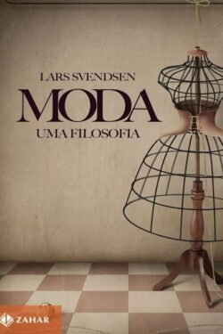 Baixar Livro Moda Uma Filosofia Lars Svendsen em PDF ePub e Mobi ou ler online