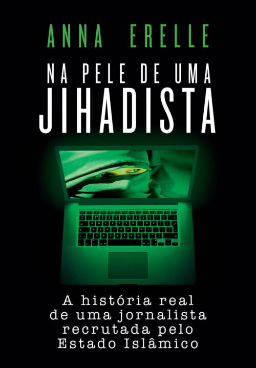 Baixar Livro Na Pele de Uma Jihadista Anna Erelle em PDF ePub e Mobi ou ler online