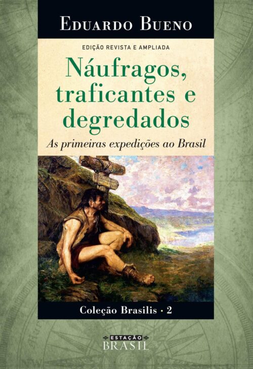 Baixar Livro Naufragos Traficantes e Degredados Eduardo Bueno em PDF ePub e Mobi ou ler online