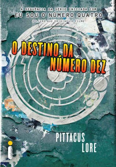 Baixar Livro O Destino da Numero Dez Os Legados de Lorien Vol 06 Pittacus Lore em PDF ePub e Mobi ou ler online