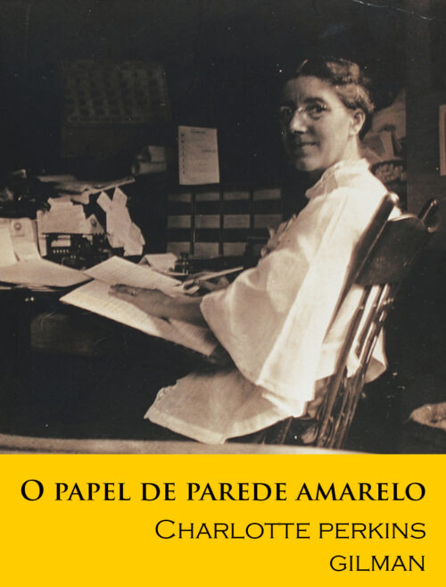 Baixar Livro O Papel de Parede Amarelo Charlotte Perkins Gilman em PDF ePub e Mobi ou ler online