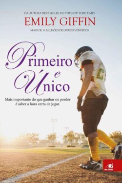 Baixar Livro Primeiro e Unico Emily Giffin em PDF ePub e Mobi ou ler online