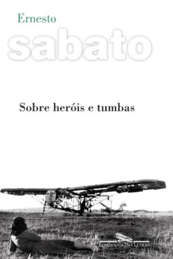 Baixar Livro Sobre Herois e Tumbas Ernesto Sabato em PDF ePub e Mobi ou ler online