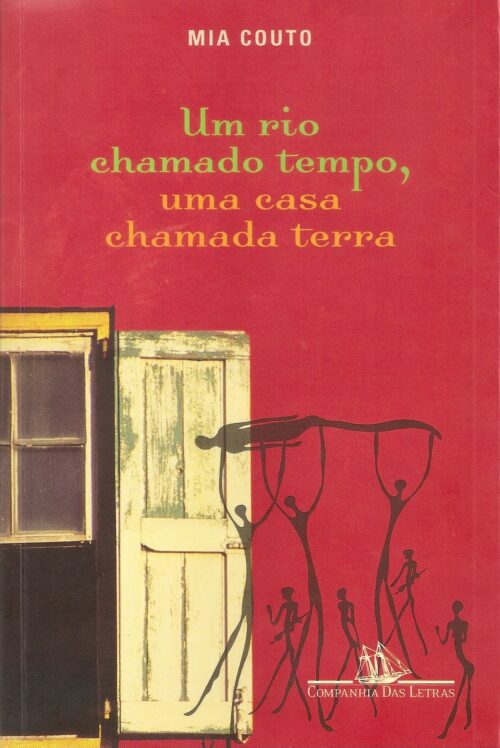 Baixar Livro Um Rio Chamado Tempo Uma Casa Chamada Terra Mia Couto em PDF ePub e Mobi ou ler online