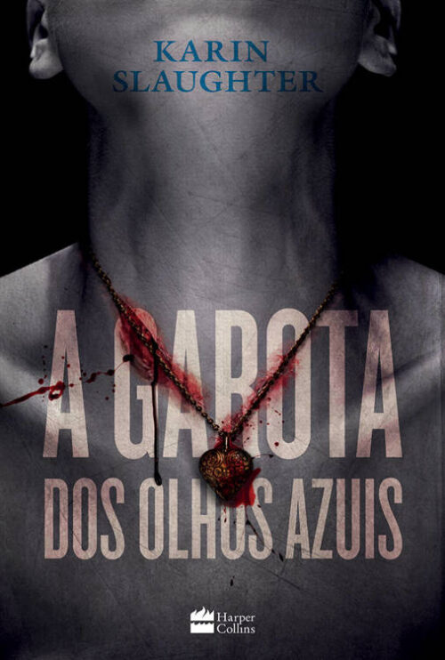 Baixar Livro A Garota dos Olhos Azuis Karin Slaughter em PDF ePub e Mobi ou ler online