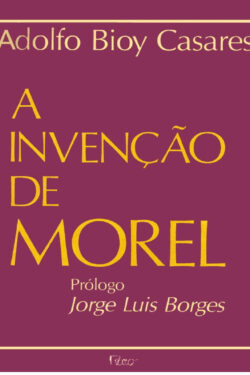 Baixar Livro A Invencao de Morel Adolfo Bioy Casares em PDF ePub e Mobi ou ler online