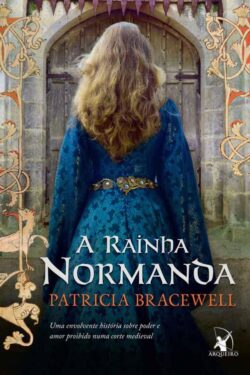 Baixar Livro A Rainha Normanda Patricia Bracewell em PDF ePub e Mobi ou ler online