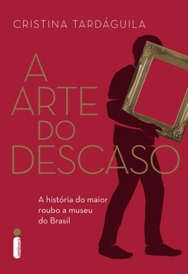 Baixar Livro A arte do descaso Cristina Tardaguila em PDF ePub e Mobi ou ler online