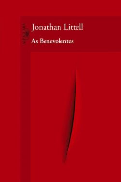 Baixar Livro As Benevolentes Jonathan Littell em PDF ePub e Mobi ou ler online