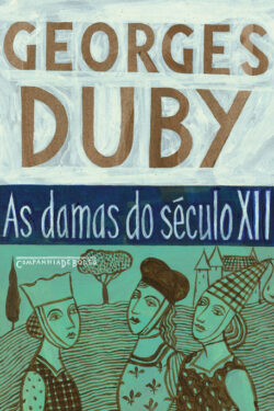 Baixar Livro As damas do seculo XII Georges Duby em PDF ePub e Mobi ou ler online