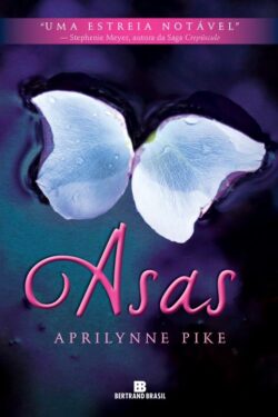 Baixar Livro Asas Aprilynne Pike em PDF ePub e Mobi ou ler online 1