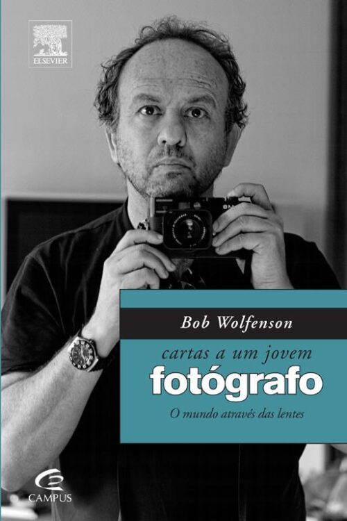 Baixar Livro Cartas A Um Jovem Fotografo Bob Wolfenson em PDF ePub e Mobi ou ler online