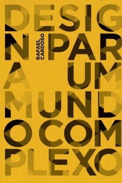 Baixar Livro Design Para Um Mundo Complexo Rafael Cardoso em PDF ePub e Mobi ou ler online