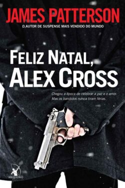 Baixar Livro Feliz Natal Alex Cross James Patterson em PDF ePub e Mobi ou ler online