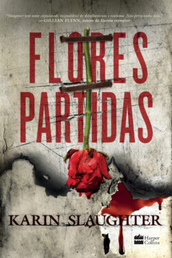 Baixar Livro Flores Partidas Karin Slaughter em PDF ePub e Mobi ou ler online 1