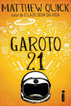 Baixar Livro Garoto 21 Matthew Quick em PDF ePub e Mobi ou ler online