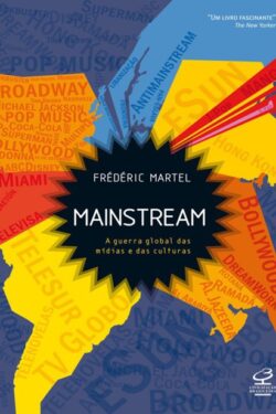 Baixar Livro Mainstream Frederic Martel em PDF ePub e Mobi ou ler online