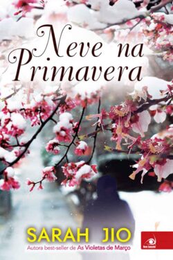 Baixar Livro Neve na Primavera Sarah Jio em PDF ePub e Mobi ou ler online