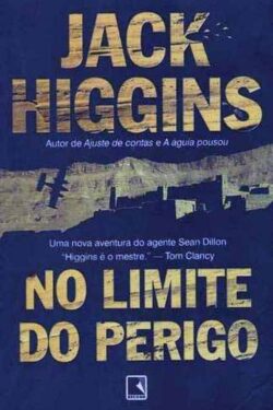 Baixar Livro No Limite do Perigo Jack Higgins em PDF ePub e Mobi ou ler online