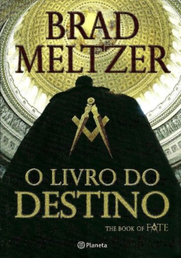 Baixar Livro O Livro do Destino Brad Meltzer em PDF ePub e Mobi ou ler online