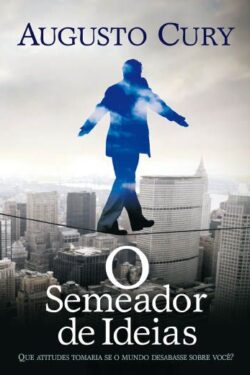 Baixar Livro O Semeador de Ideias Augusto Cury em PDF ePub e Mobi ou ler online