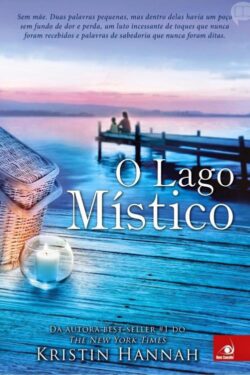 Baixar Livro O lago mistico Kristin Hannah em PDF ePub e Mobi ou ler online