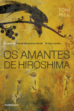 Baixar Livro Os Amantes de Hiroshima Toni Hillem PDF ePub e Mobi ou ler online