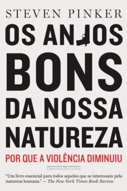 Baixar Livro Os Anjos Bons da Nossa Natureza Steven Pinker em PDF ePub e Mobi ou ler online