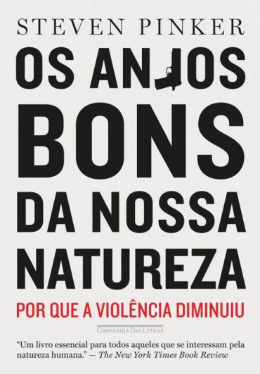 Baixar Livro Os Anjos Bons da Nossa Natureza Steven Pinker em PDF ePub e Mobi ou ler online