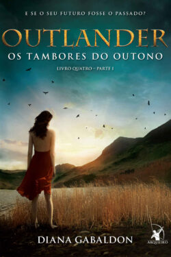 Baixar Livro Os Tambores de Outono Parte 1 Outlander Diana Gabaldon em PDF ePub e Mobi ou ler online