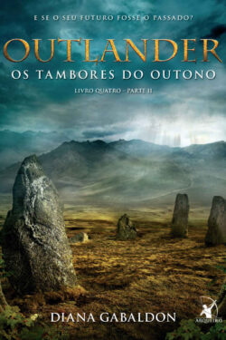 Baixar Livro Os Tambores de Outono Parte 1 Série Outlander Diana Gabaldon em PDF ePub e Mobi ou ler online