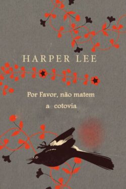 Baixar Livro Por Favor Nao Matem a Cotovia Harper Lee em PDF ePub e Mobi ou ler online