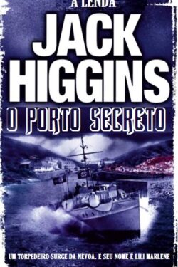 Baixar Livro Porto Secreto Jack Higgins em PDF ePub e Mobi ou ler online