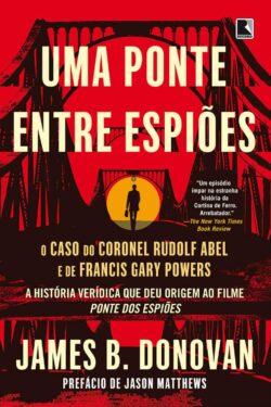 Baixar Livro Uma Ponte Entre Espioes James B. Donovan em PDF ePub e Mobi ou ler online