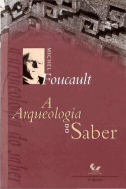 Baixar Livro A Arqueologia do Saber Michel Foucault em PDF ePub e Mobi ou ler online