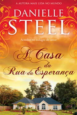 Baixar Livro A Casa na Rua Esperanca Danielle Steel em PDF ePub e Mobi ou ler online